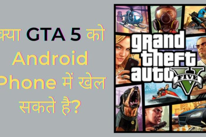 Kya GTA 5 Android Phone Me Chalega