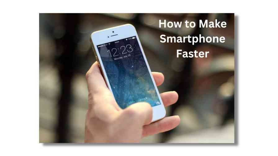 How to make Mobile phone faster
