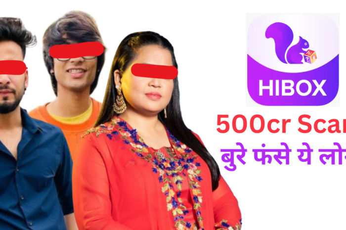 HiBox के 500 करोड़ रुपए के Scam में फसे जानेमाने कुछ सितारें। जिनमे एल्विस यादव, फुकरा इंसान और कई हस्तियों को मिला नोटिस